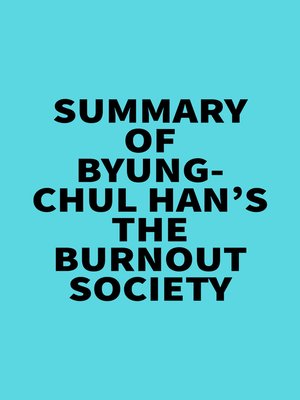 cover image of Summary of Byung-Chul Han's the Burnout Society